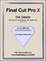 Final Cut Pro X - Die Details (Graphically Enhanced Manuals)